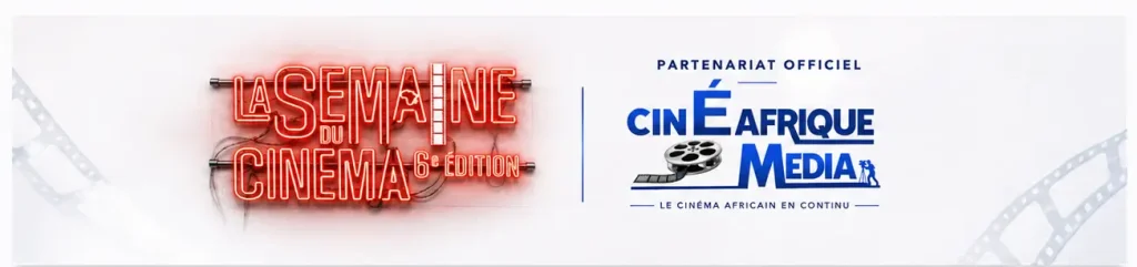 Partenariat cinéafriquemedia et La semaine du cinéma